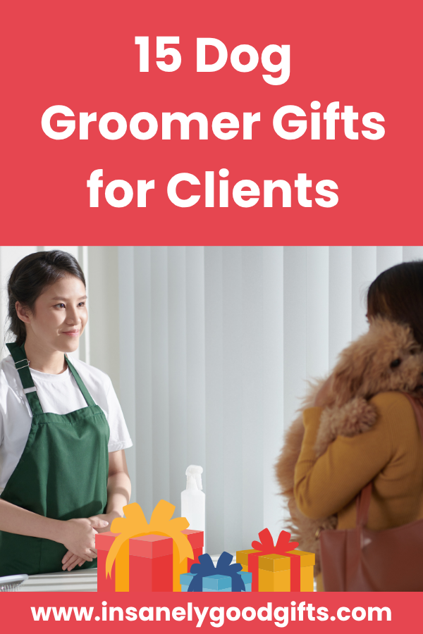 Dog Groomer Gifts for Clients