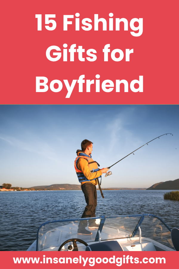 Fishing Gifts for Boyfriend