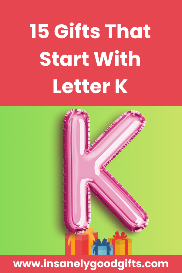 Gifts That Start With Letter K