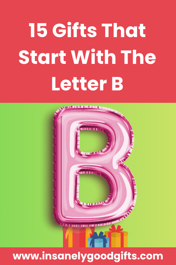 Gifts That Start With The Letter B