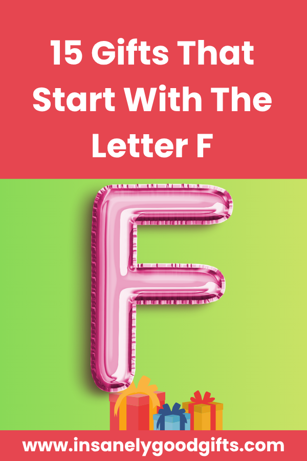Gifts That Start With The Letter F