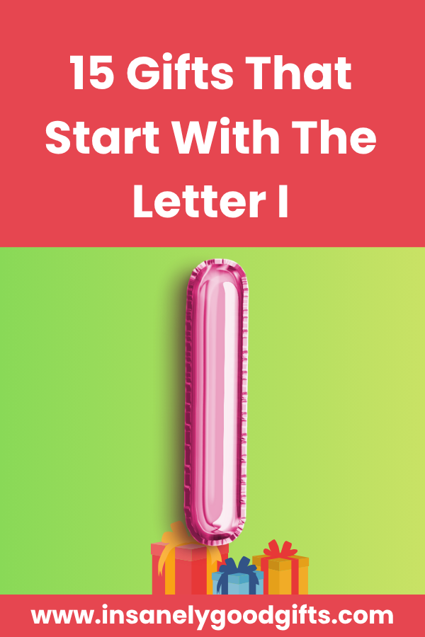 Gifts That Start With The Letter I