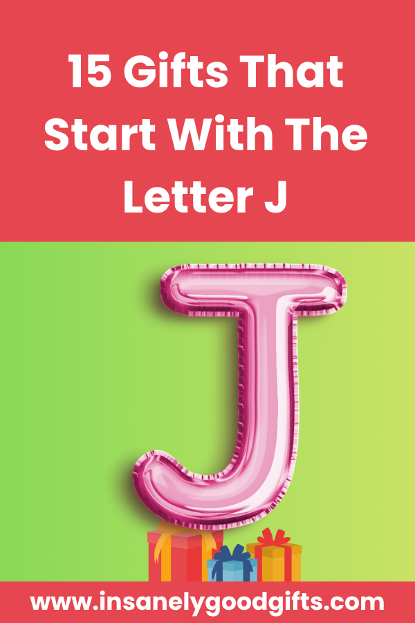 Gifts That Start With The Letter J