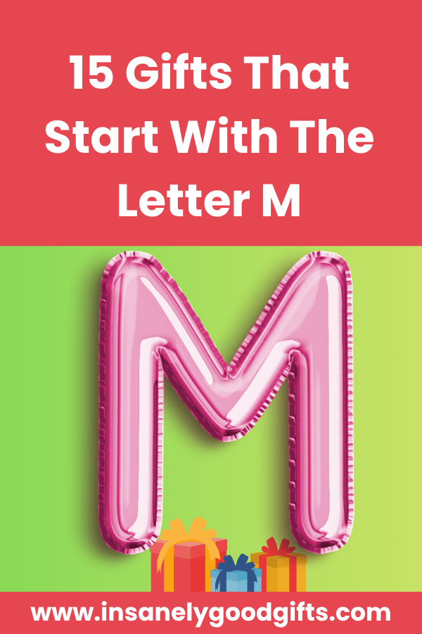 Gifts That Start With The Letter M