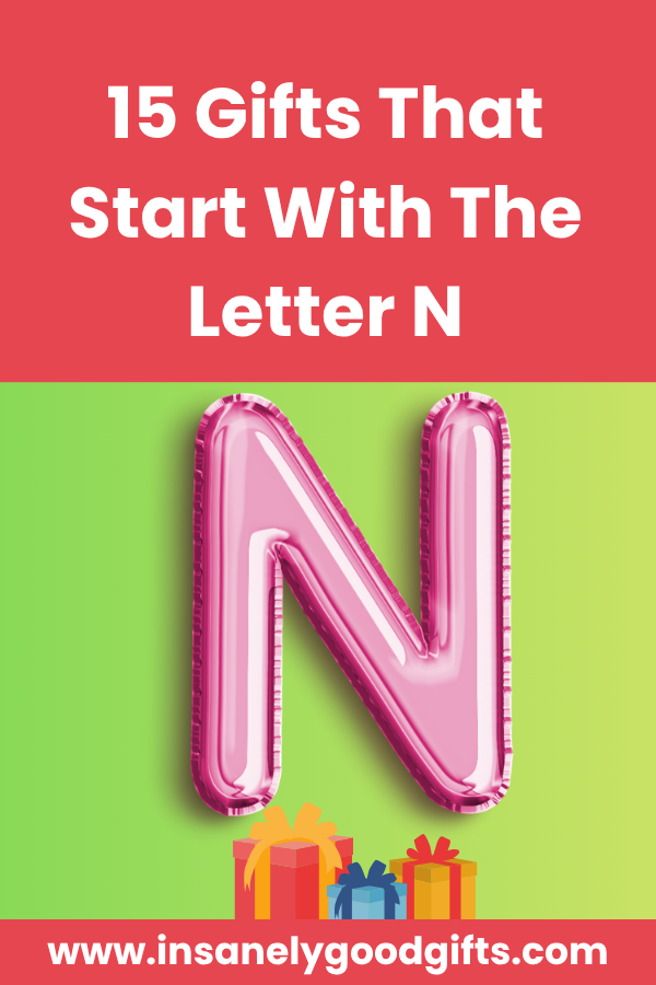 Gifts That Start With The Letter N