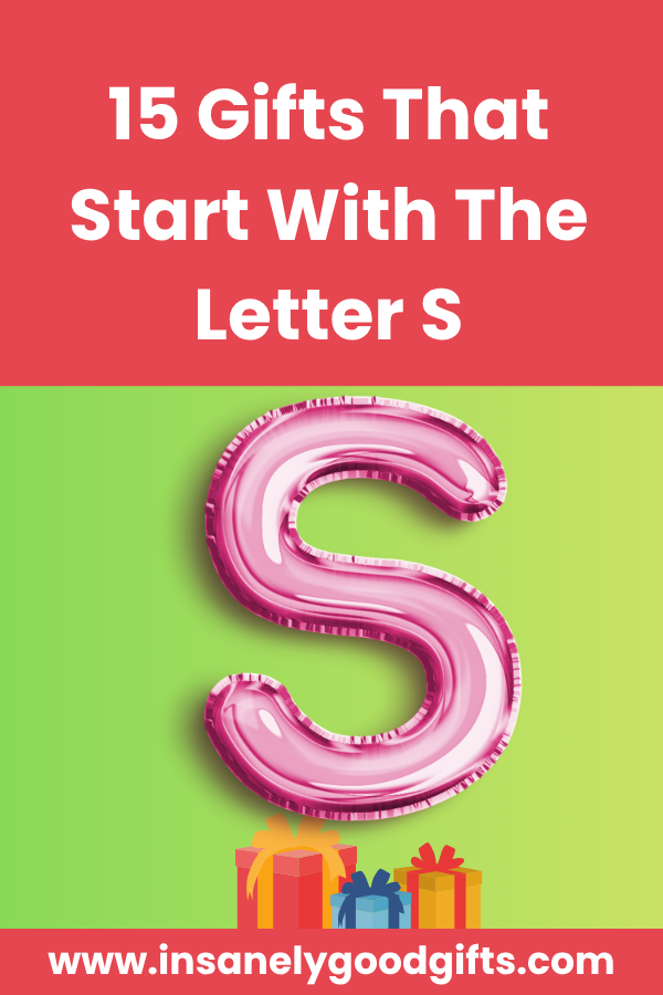 Gifts That Start With The Letter S