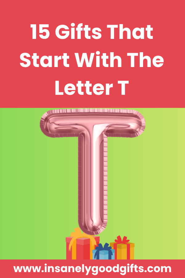 Gifts That Start With The Letter T