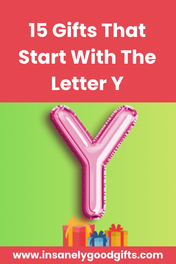 Gifts That Start With The Letter Y