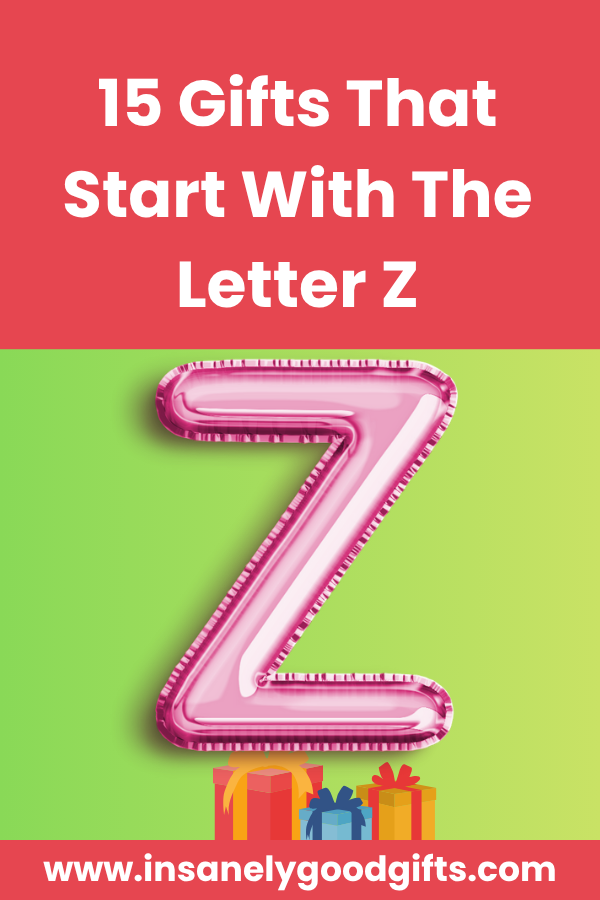 Gifts That Start With The Letter Z