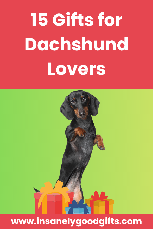 Gifts for Dachshund lovers