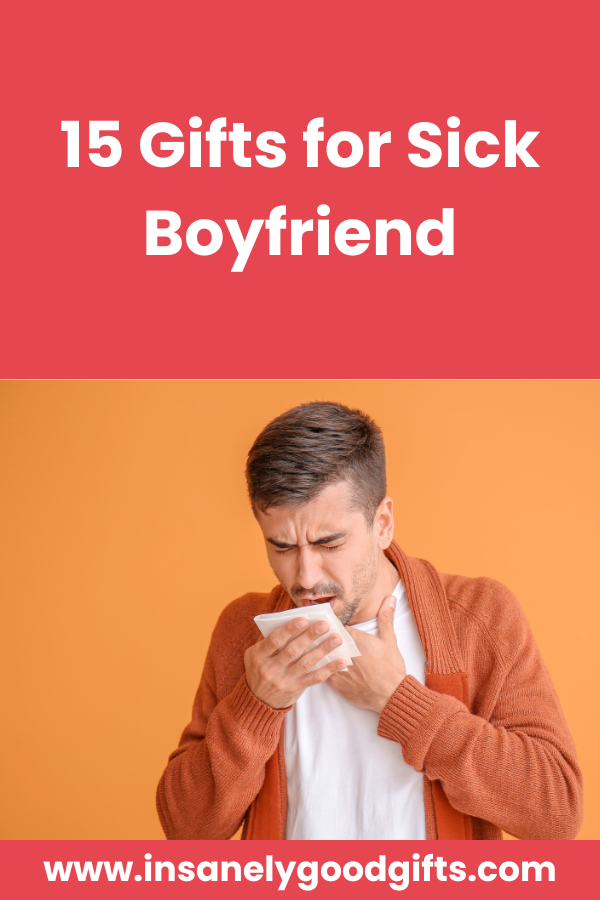 Gifts for Sick Boyfriend