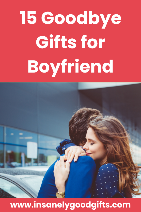 Goodbye Gifts for Boyfriend