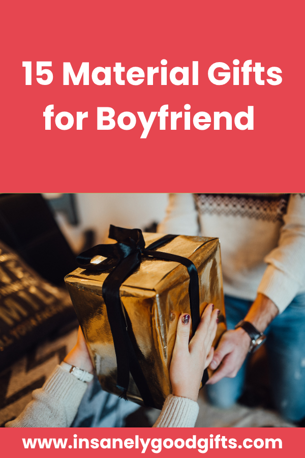 Material Gifts for Boyfriend