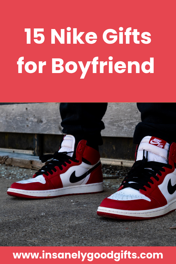 Nike Gifts for Boyfriend