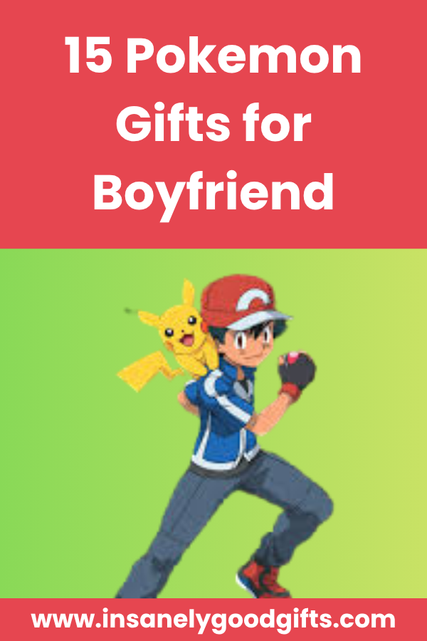 Pokemon Gifts for Boyfriend