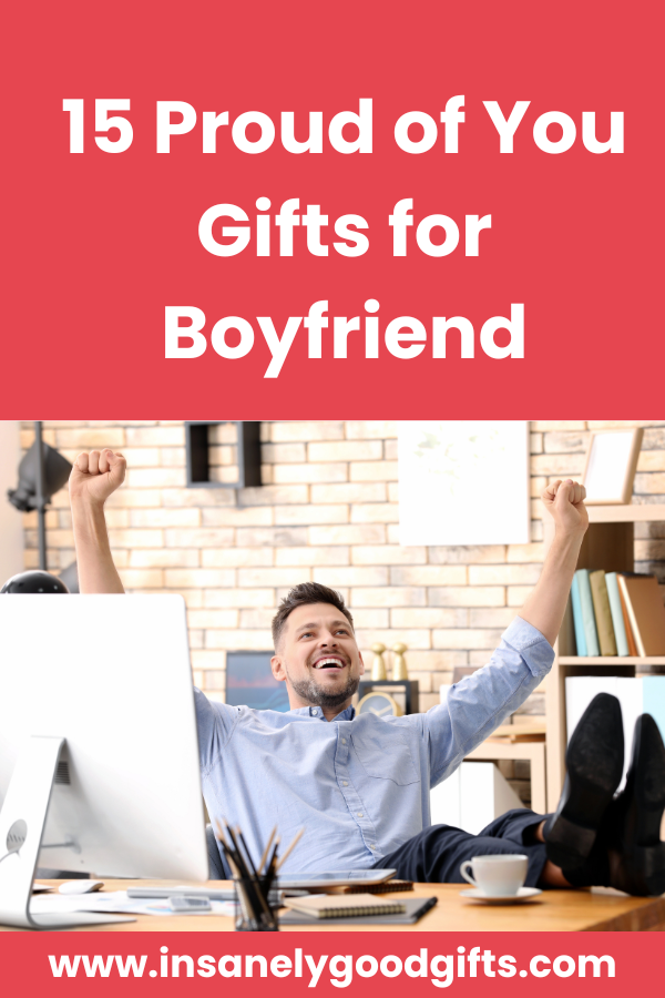 Proud of You Gifts for Boyfriend