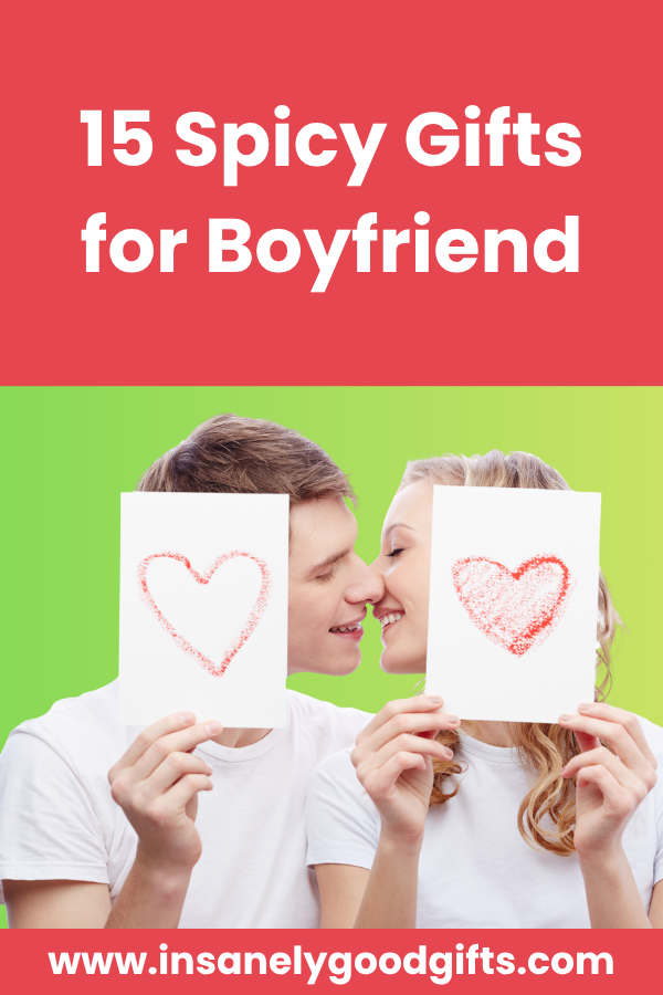 Spicy Gifts for Boyfriend