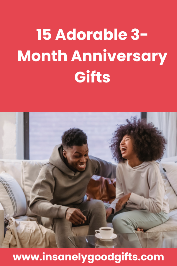 3-Month Anniversary Gifts