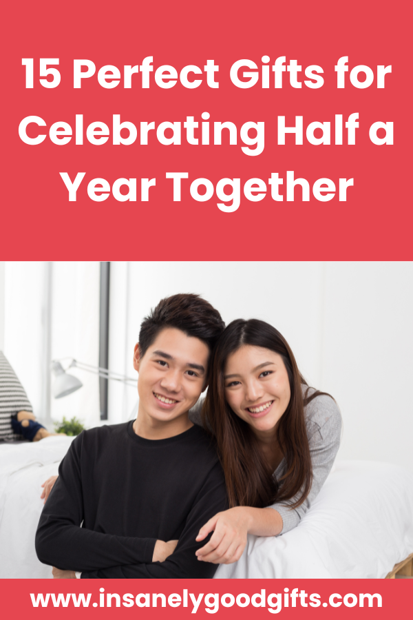 6 Month Anniversary Gift Ideas