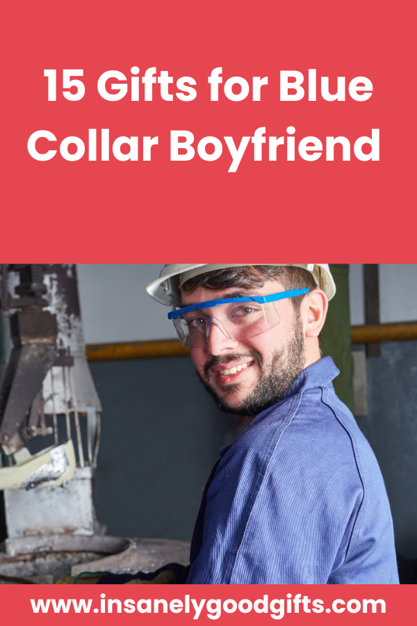 Gifts for Blue Collar Boyfriend