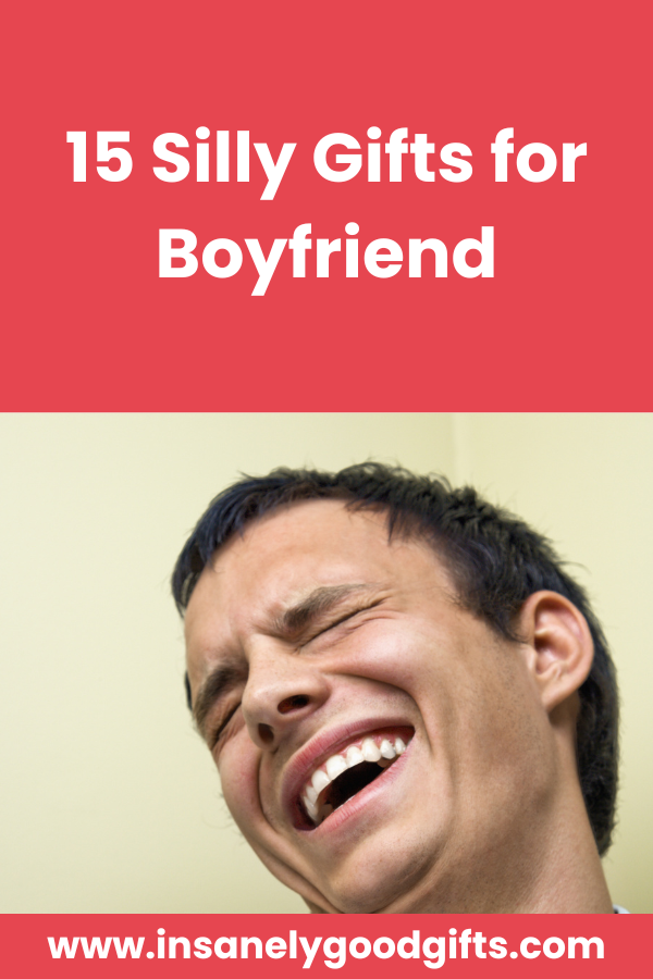 Silly Gifts for Boyfriend