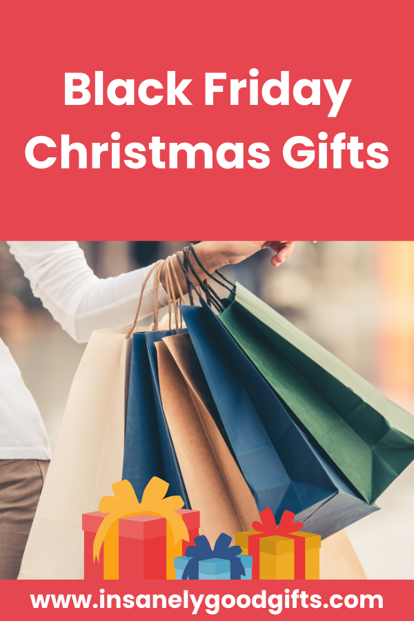 Black Friday Christmas Gifts