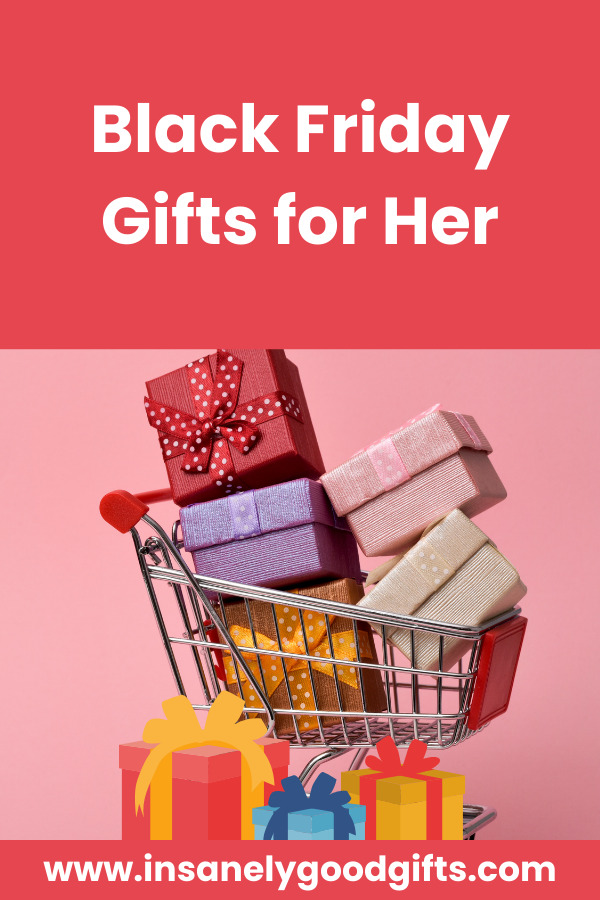 Black Friday Gifts for Her