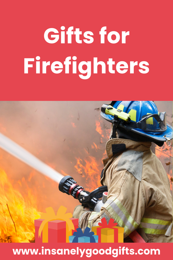 Gifts for Firefighters