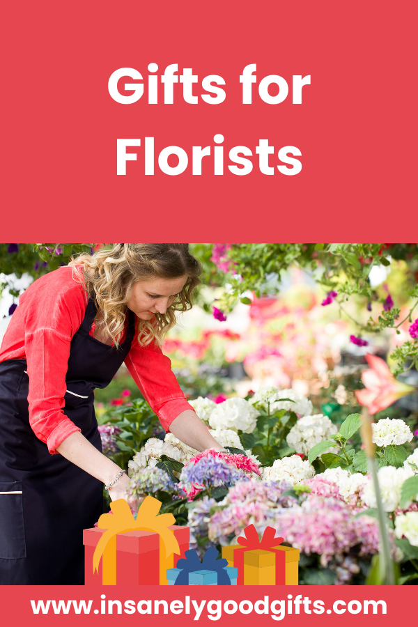 Gifts for Florists