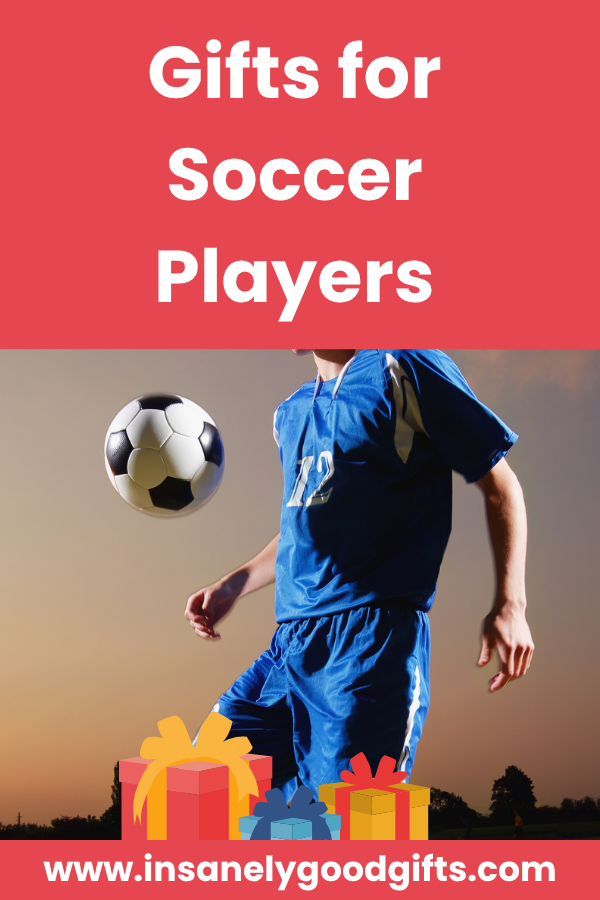 Gifts for Soccer Players
