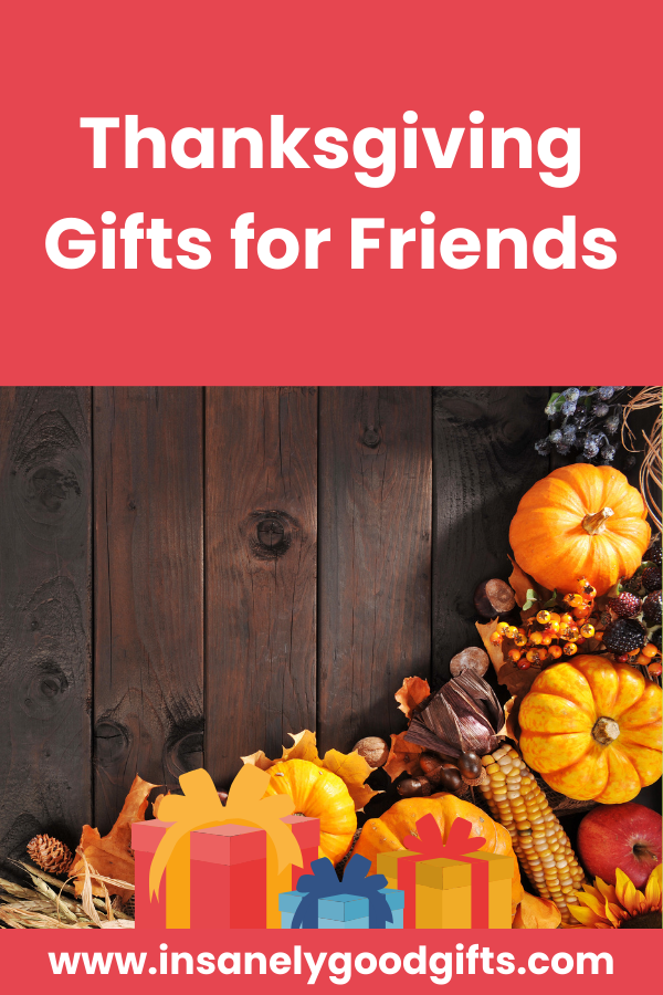Thanksgiving Gifts for Friends