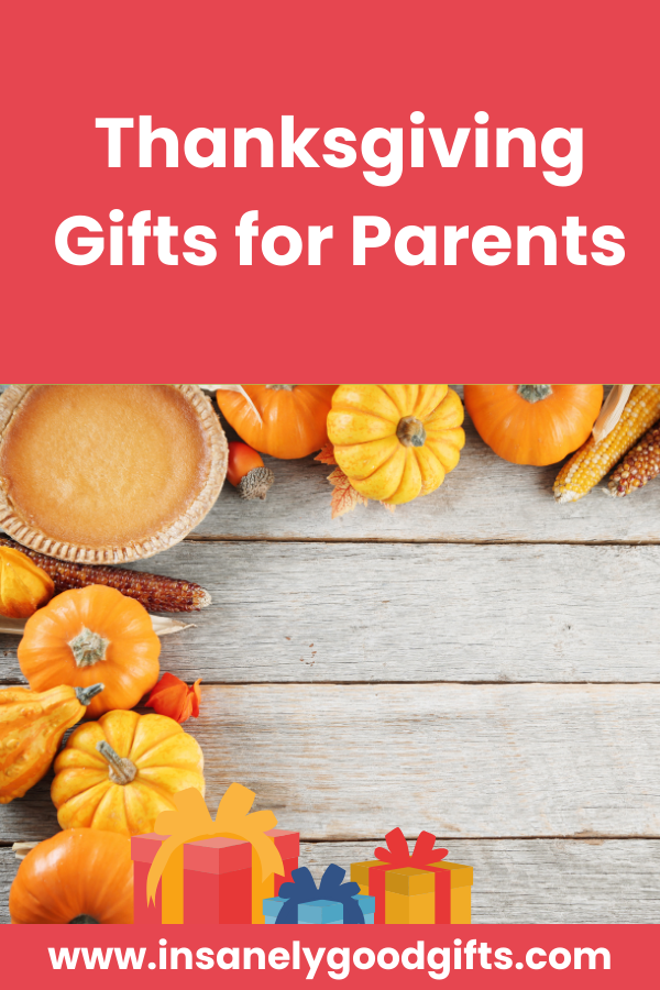 Thanksgiving Gifts for Parents