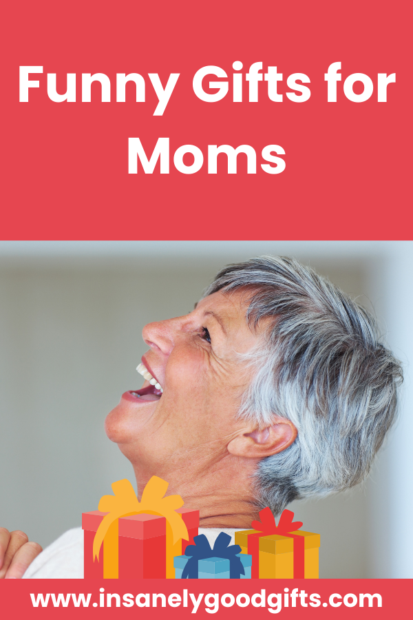 Funny Gifts for Moms