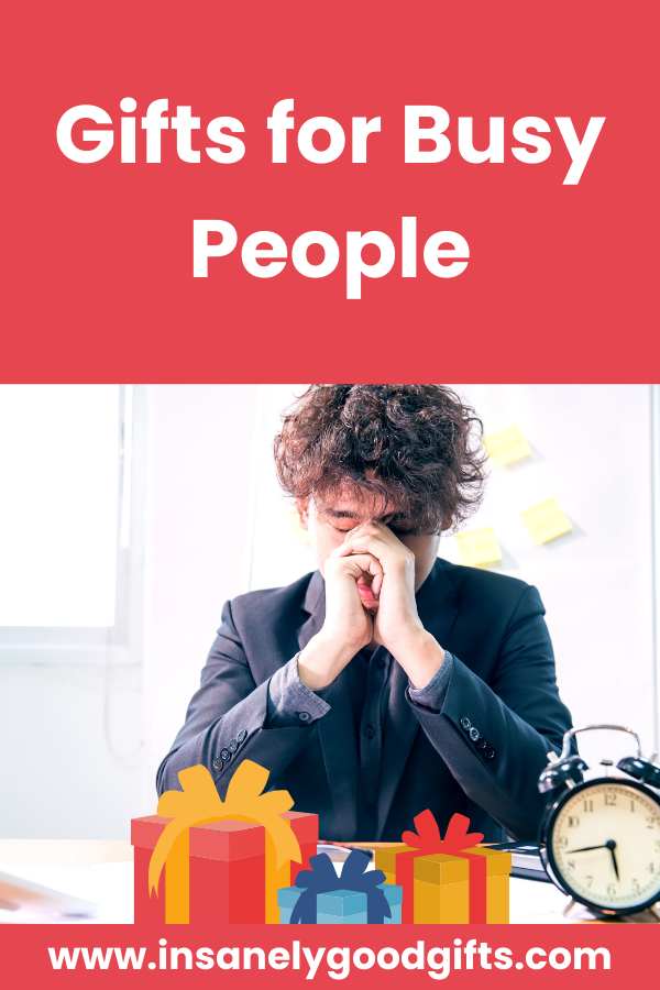 Gifts for Busy People