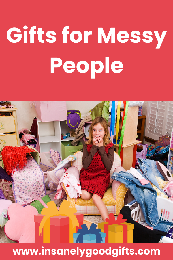 Gifts for Messy People